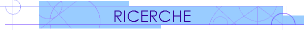 RICERCHE